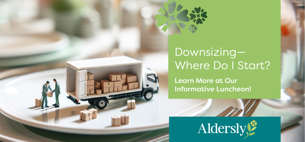 A small moving truck model with miniature movers and boxes is placed on a dining plate. The text reads, "Downsizing—Where Do I Start? Learn More at Our Informative Luncheon!" The image is branded with "Aldersly" and decorative leaf motifs.