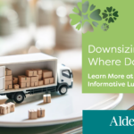 A small moving truck model with miniature movers and boxes is placed on a dining plate. The text reads, "Downsizing—Where Do I Start? Learn More at Our Informative Luncheon!" The image is branded with "Aldersly" and decorative leaf motifs.